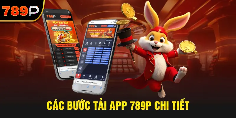 Các Bước Tải App 789P Chi Tiết